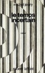 Le temps incertain