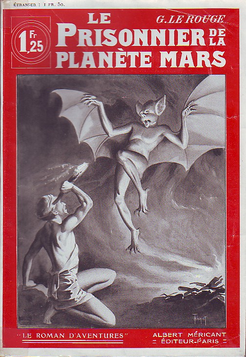 Gustave Le Rouge - Le prisonnier de la planète Mars